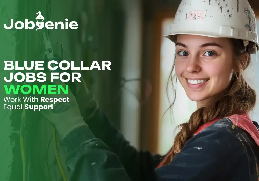 blue collar jobs for women - JobGenie