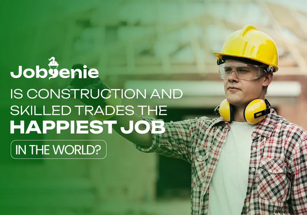 Construction and Skilled Trades - JobGenie